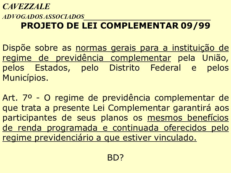 PROJETO DE LEI COMPLEMENTAR 09/99