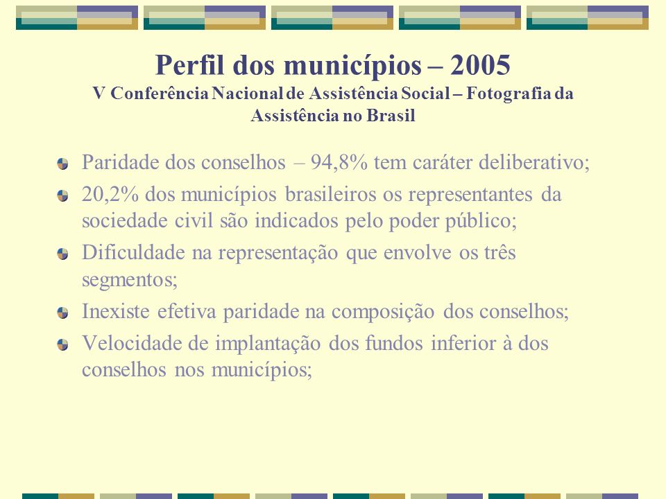 Perfil dos municípios – 2005 V Conferência Nacional de Assistência Social – Fotografia da Assistência no Brasil
