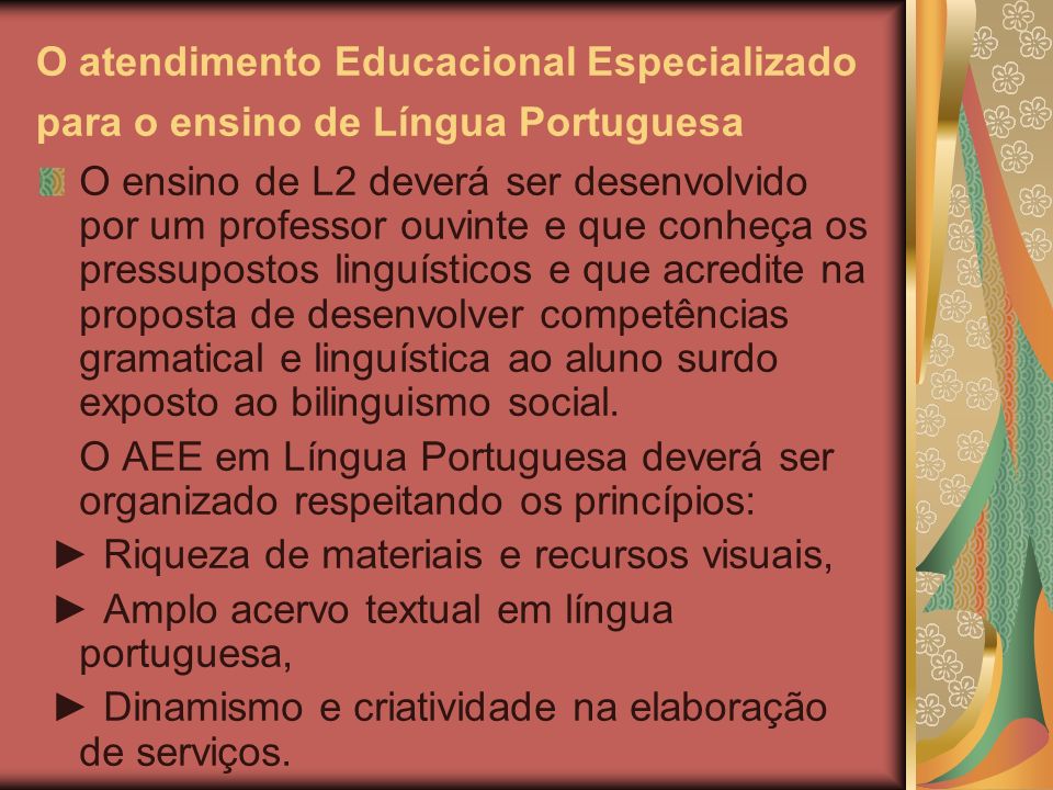 O atendimento Educacional Especializado para o ensino de Língua Portuguesa