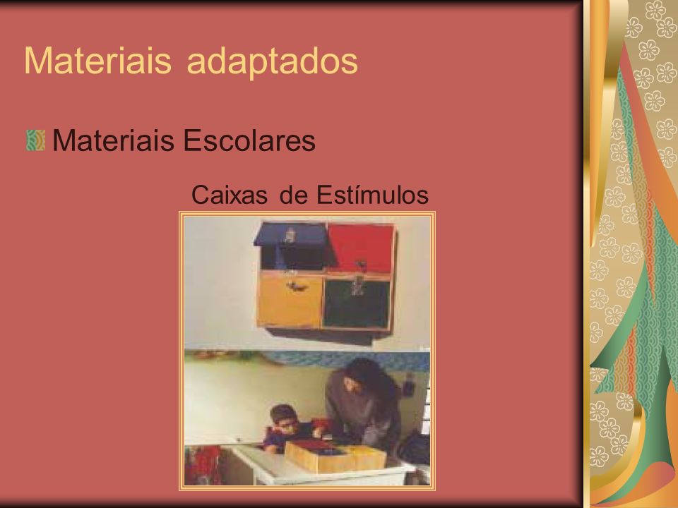 Materiais adaptados Materiais Escolares Caixas de Estímulos