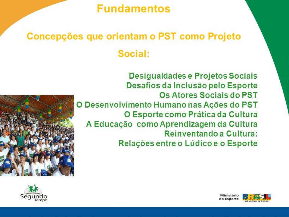 Concepções que orientam o PST como Projeto Social: