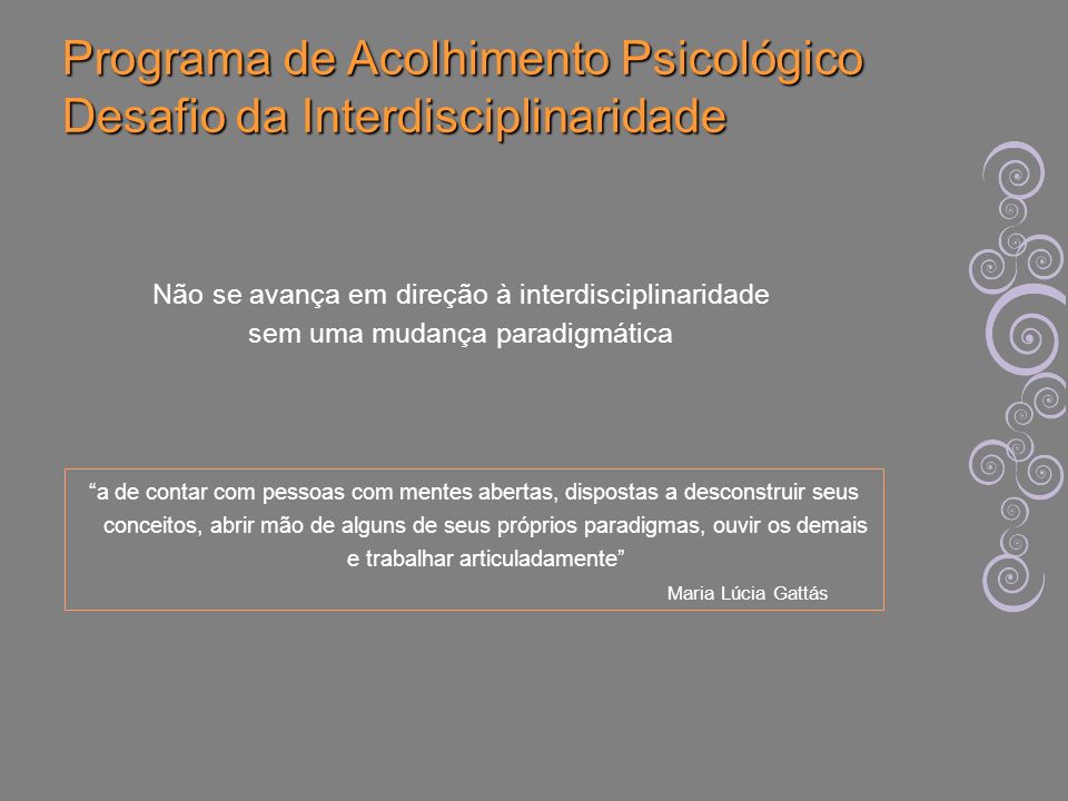Programa de Acolhimento Psicológico Desafio da Interdisciplinaridade