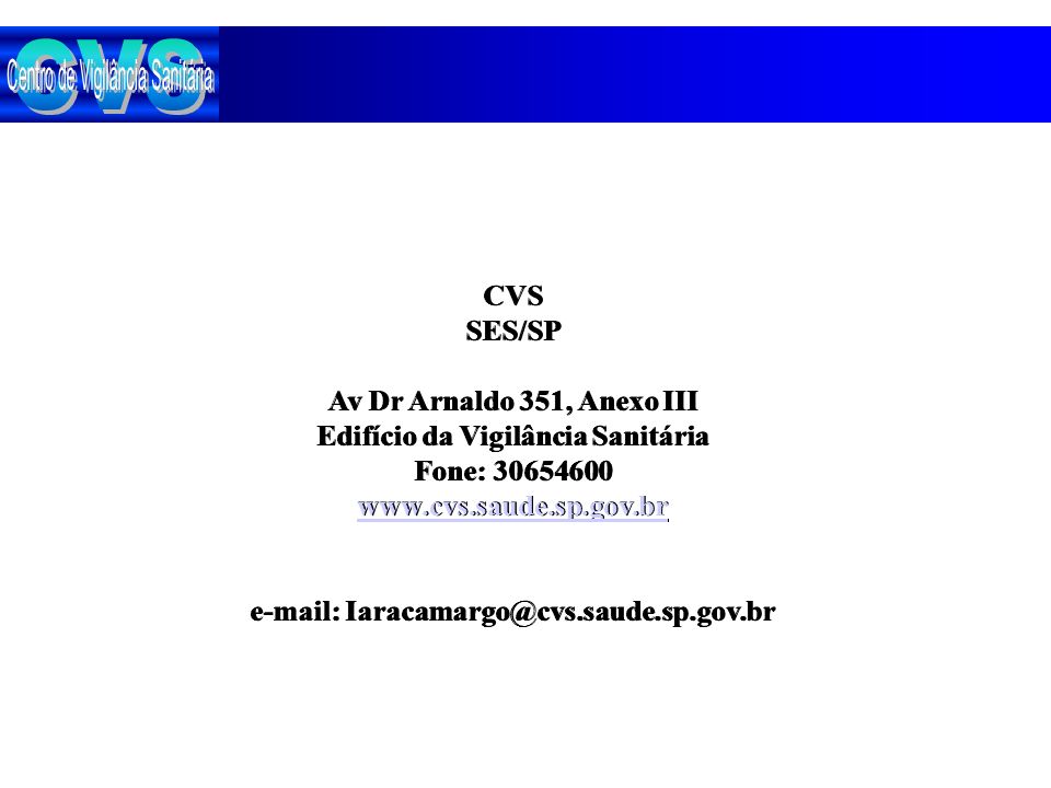 CVS CVS SES/SP Av Dr Arnaldo 351, Anexo III