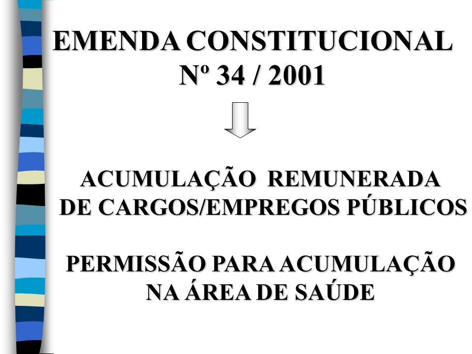 EMENDA CONSTITUCIONAL Nº 34 / 2001