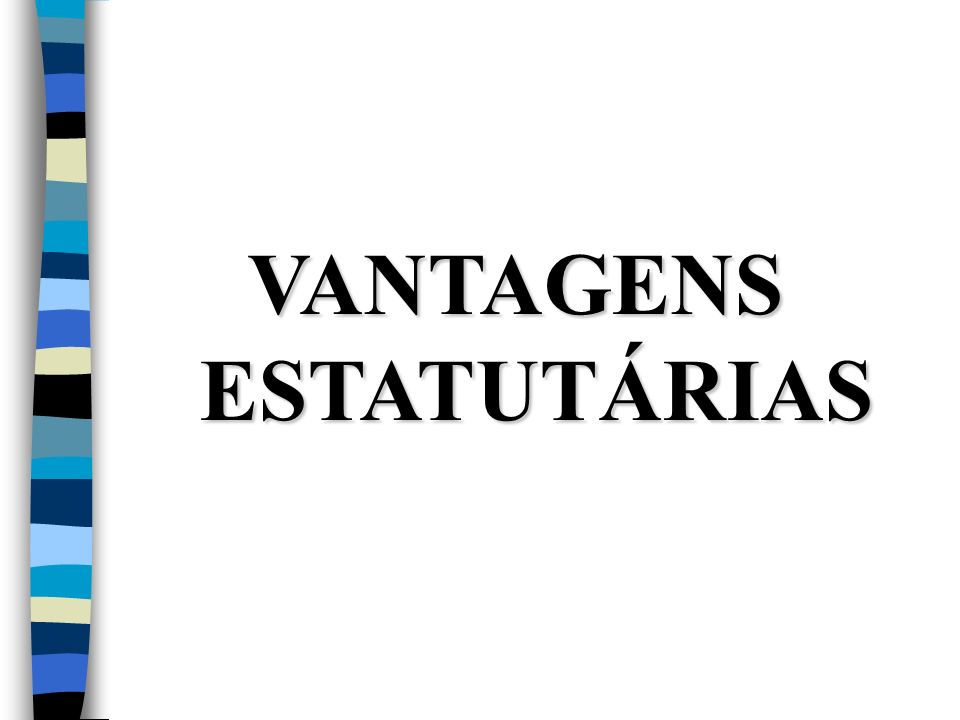 VANTAGENS ESTATUTÁRIAS
