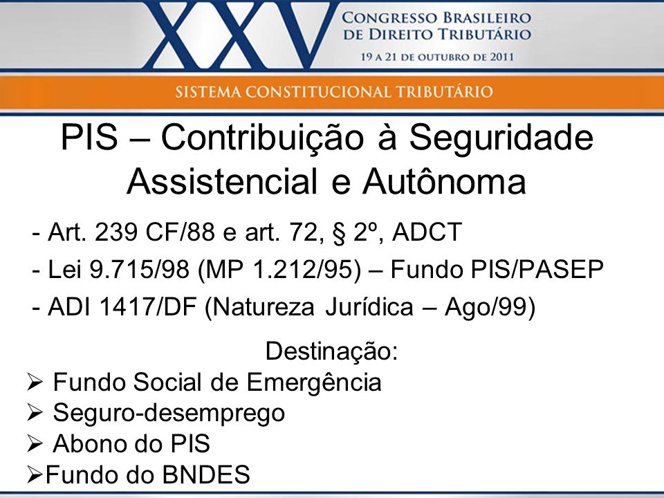 PIS – Contribuição à Seguridade Assistencial e Autônoma