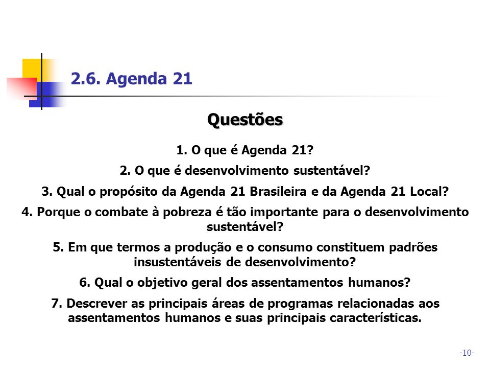 2.6. Agenda 21 Questões 1. O que é Agenda 21