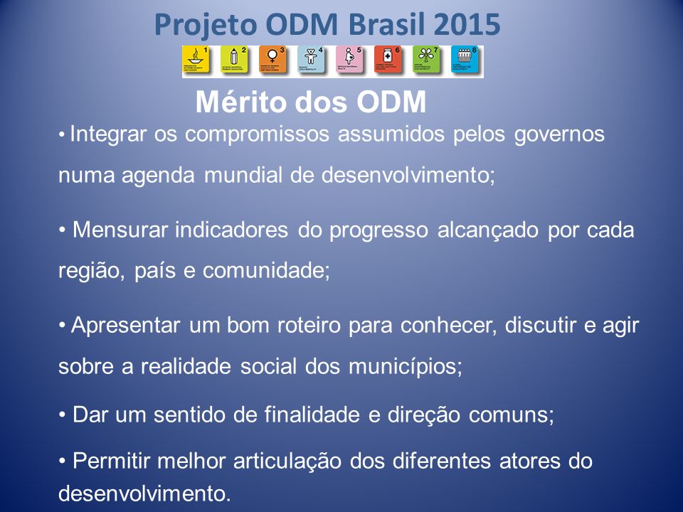 Projeto ODM Brasil 2015 Mérito dos ODM
