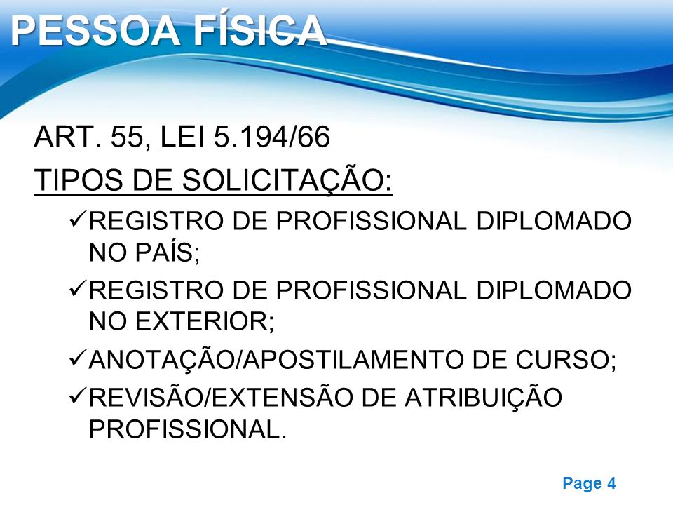 PESSOA FÍSICA ART. 55, LEI 5.194/66 TIPOS DE SOLICITAÇÃO: