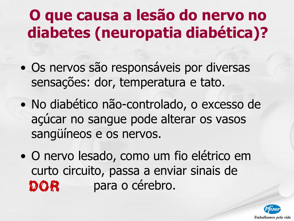 O que causa a lesão do nervo no diabetes (neuropatia diabética)