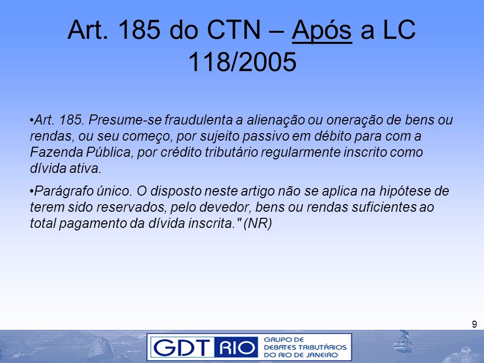 Art. 185 do CTN – Após a LC 118/2005