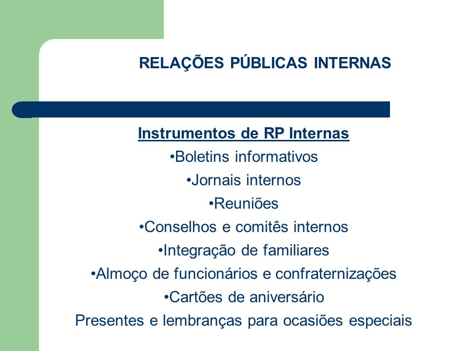 RELAÇÕES PÚBLICAS INTERNAS Instrumentos de RP Internas