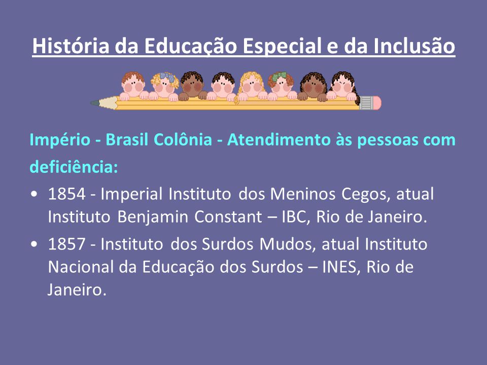 A história da educação especial no brasil