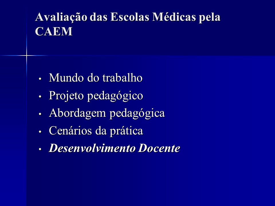 Avaliação das Escolas Médicas pela CAEM