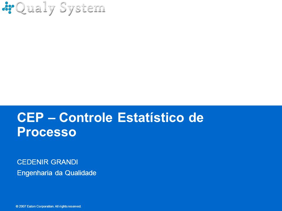 CEP – Controle Estatístico de Processo