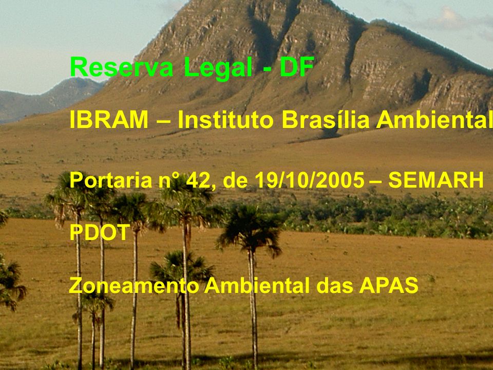 Reserva Legal - DF IBRAM – Instituto Brasília Ambiental