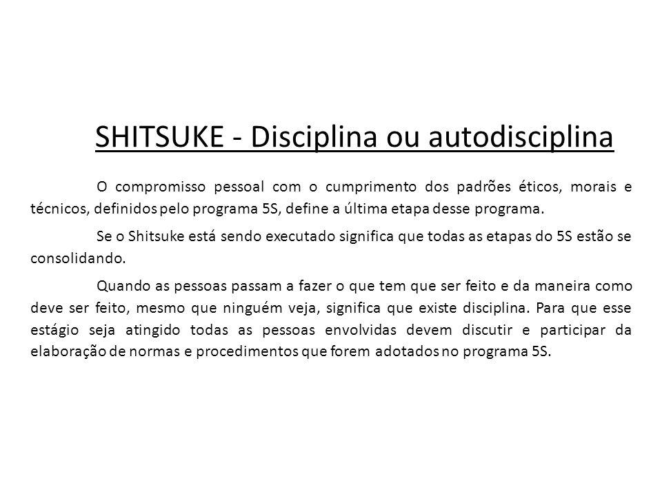SHITSUKE ‑ Disciplina ou autodisciplina