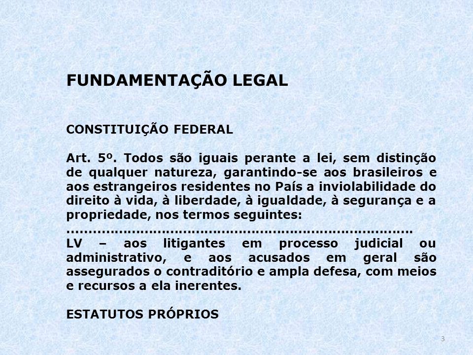FUNDAMENTAÇÃO LEGAL CONSTITUIÇÃO FEDERAL