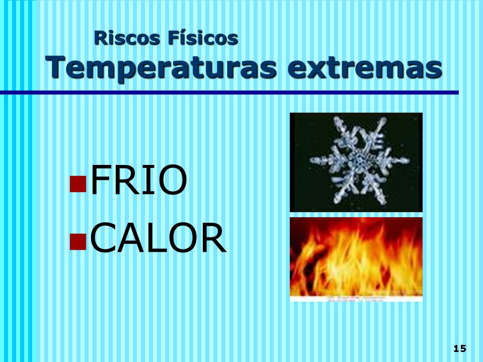 Riscos Físicos Temperaturas extremas