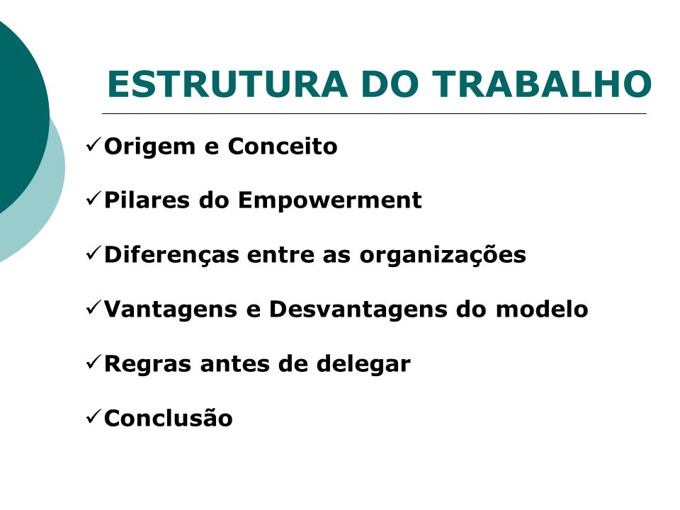 ESTRUTURA DO TRABALHO Origem e Conceito Pilares do Empowerment