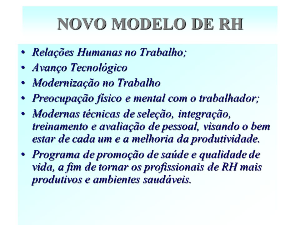 NOVO MODELO DE RH Relações Humanas no Trabalho; Avanço Tecnológico