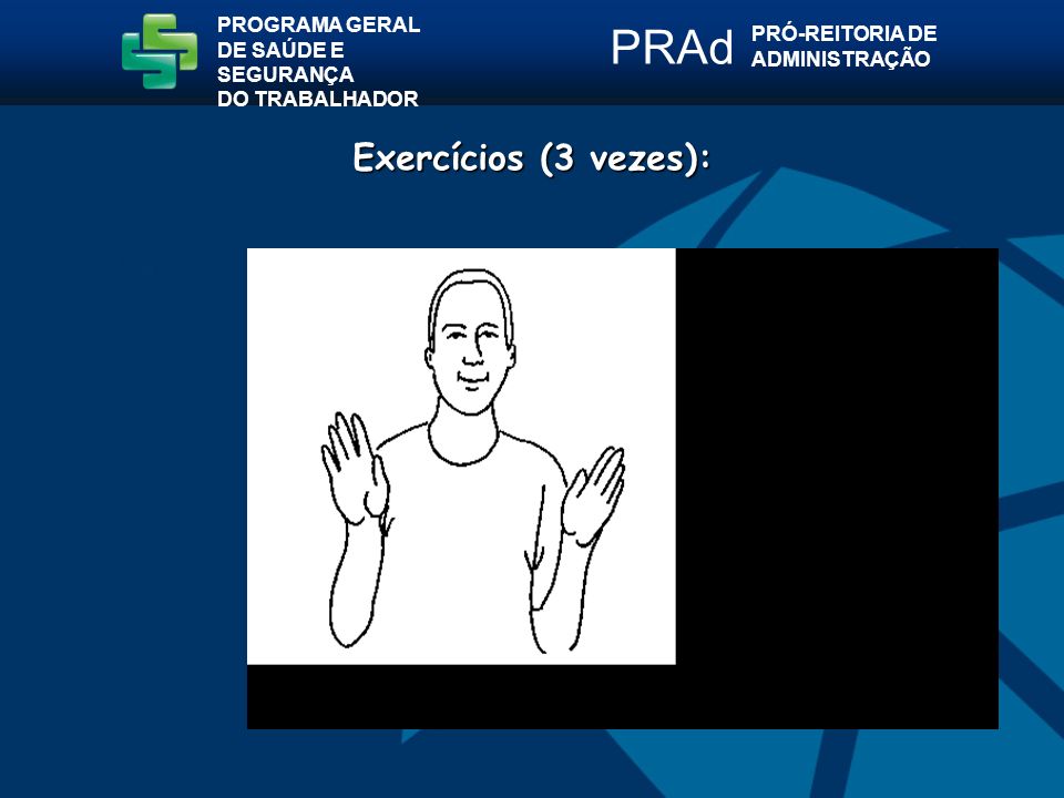 PRAd Exercícios (3 vezes): PROGRAMA GERAL PRÓ-REITORIA DE