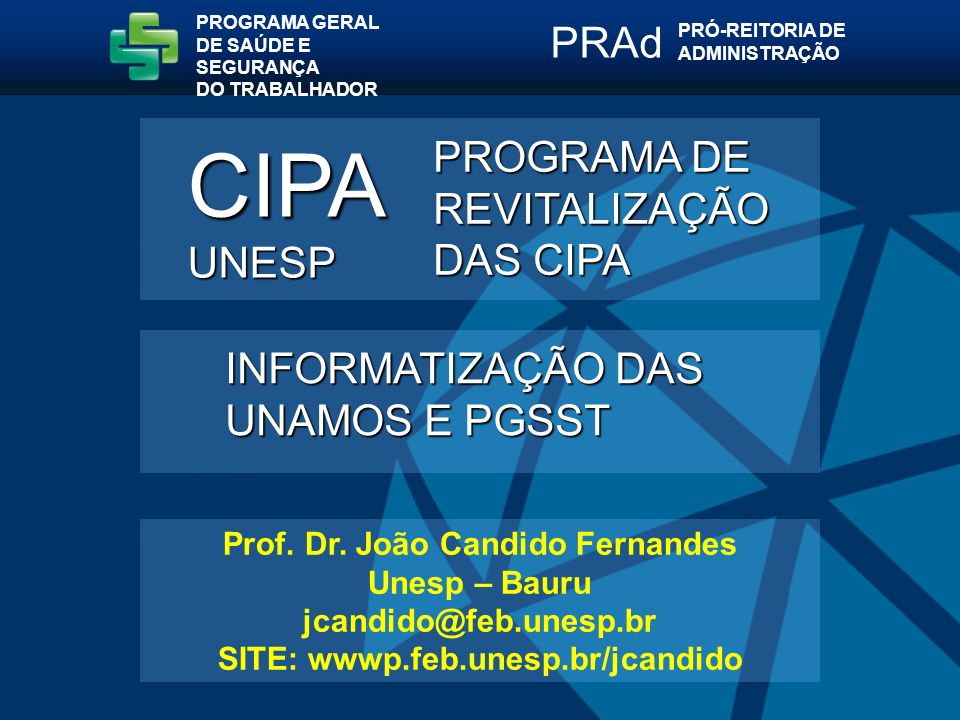 Prof. Dr. João Candido Fernandes SITE: wwwp.feb.unesp.br/jcandido