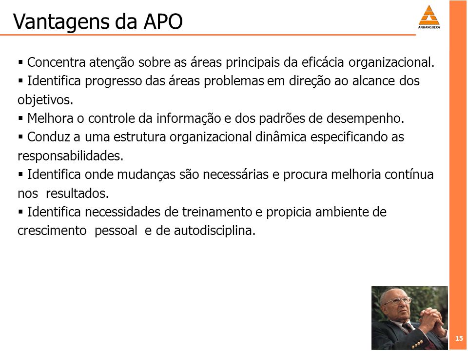 Vantagens da APO Concentra atenção sobre as áreas principais da eficácia organizacional.