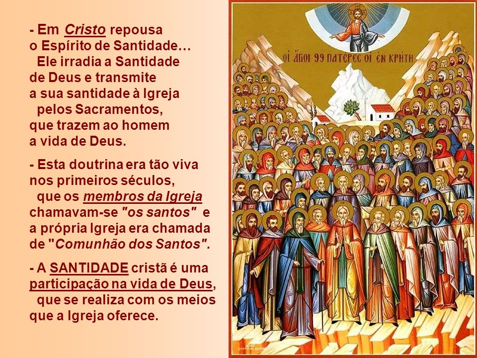 - Em Cristo repousa o Espírito de Santidade…