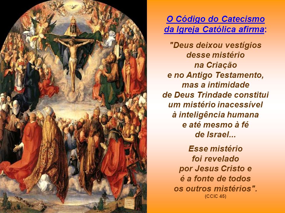 O Código do Catecismo da Igreja Católica afirma: