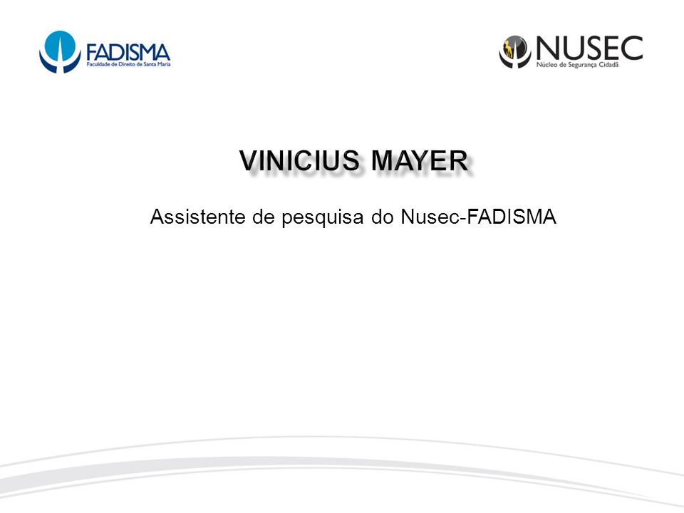 Assistente de pesquisa do Nusec-FADISMA