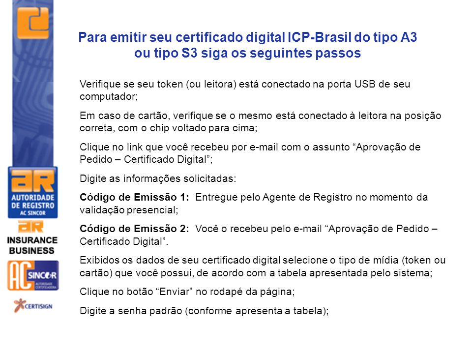 Para emitir seu certificado digital ICP-Brasil do tipo A3