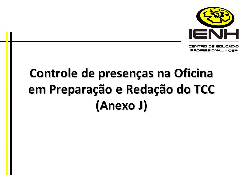 Controle de presenças na Oficina em Preparação e Redação do TCC (Anexo J)