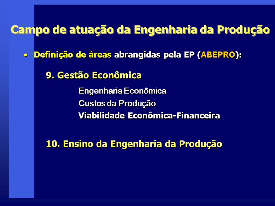 9. Gestão Econômica Campo de atuação da Engenharia da Produção