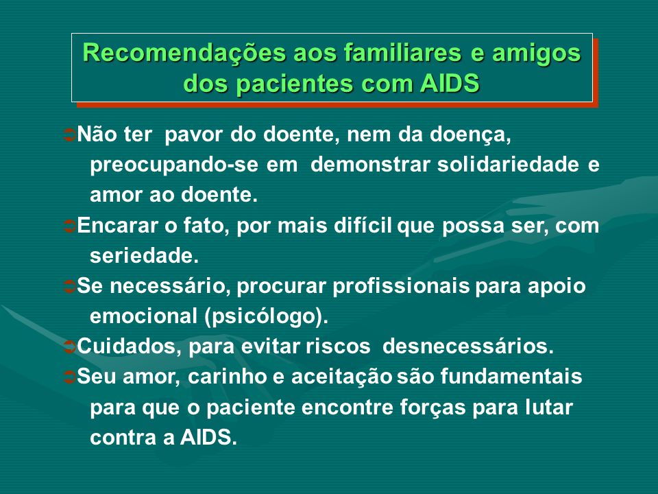 Recomendações aos familiares e amigos dos pacientes com AIDS