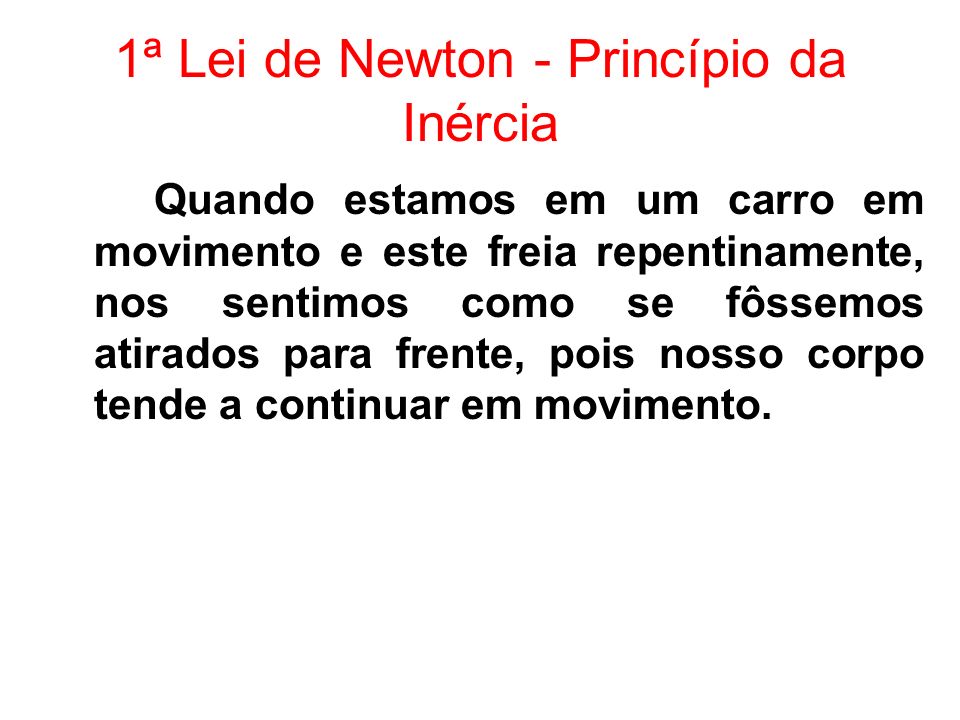 1ª Lei de Newton - Princípio da Inércia