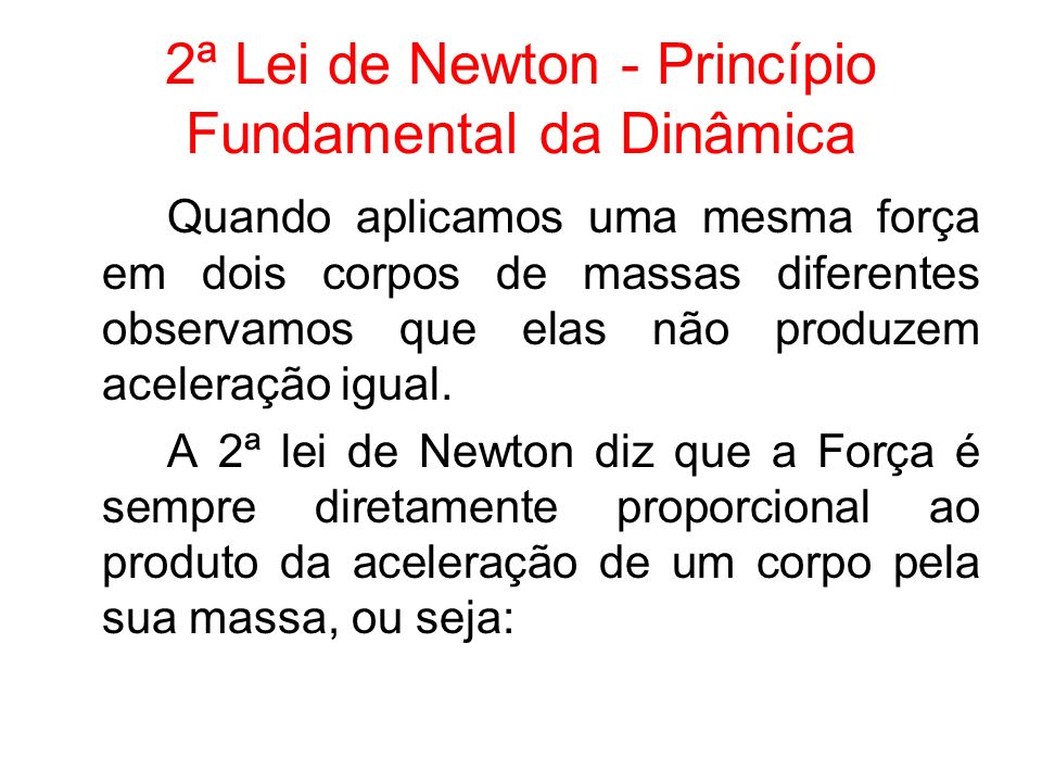 2ª Lei de Newton - Princípio Fundamental da Dinâmica