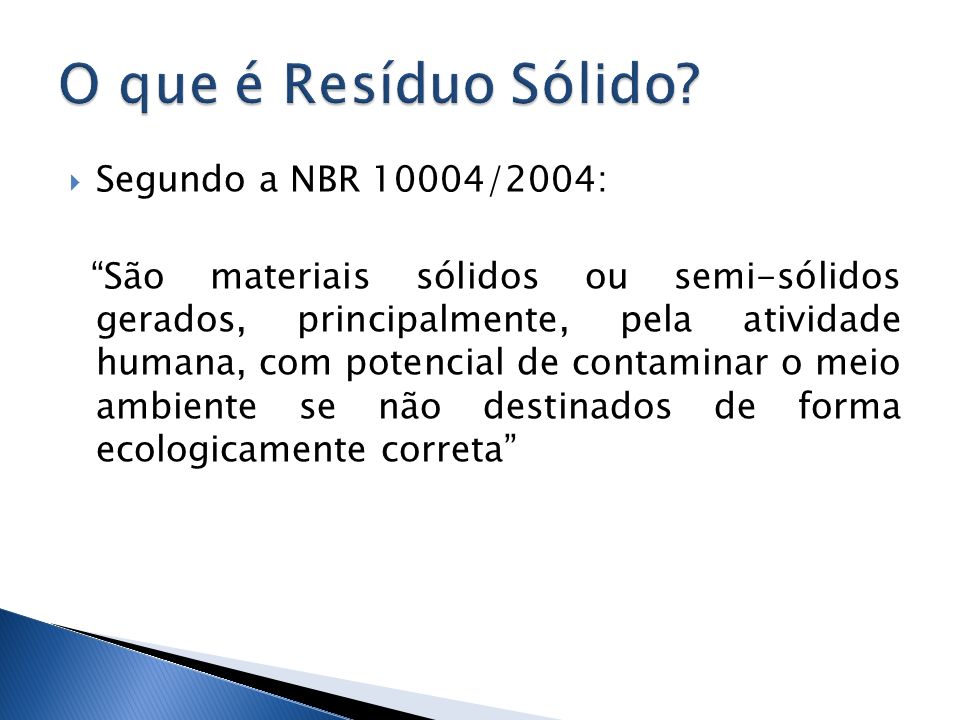 O que é Resíduo Sólido Segundo a NBR 10004/2004: