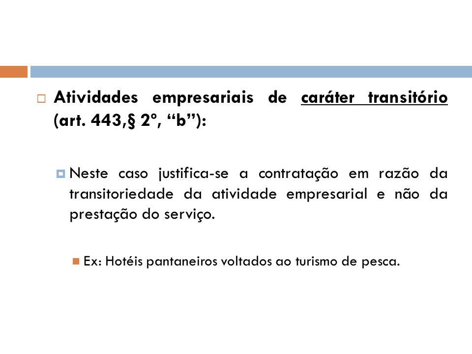 Atividades empresariais de caráter transitório (art. 443,§ 2º, b ):