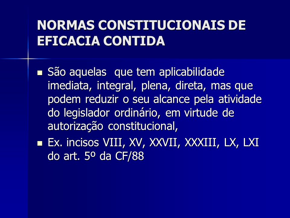 NORMAS CONSTITUCIONAIS DE EFICACIA CONTIDA