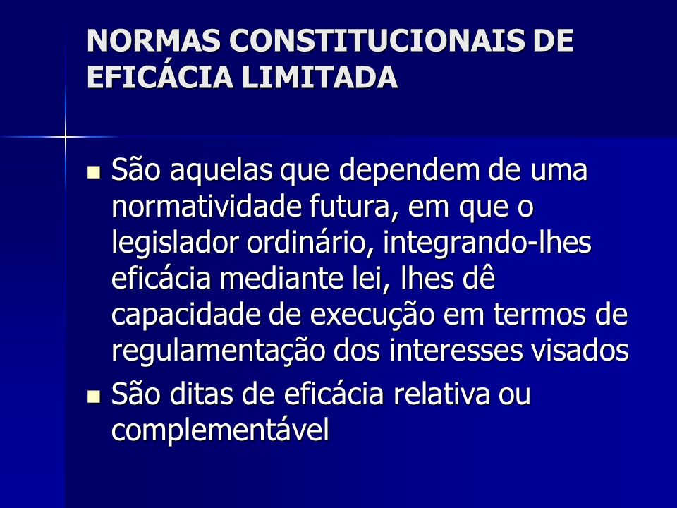 NORMAS CONSTITUCIONAIS DE EFICÁCIA LIMITADA