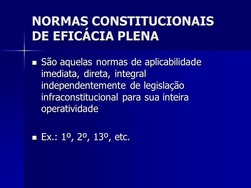 NORMAS CONSTITUCIONAIS DE EFICÁCIA PLENA