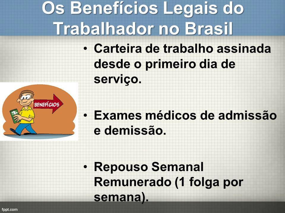 Os Benefícios Legais do Trabalhador no Brasil