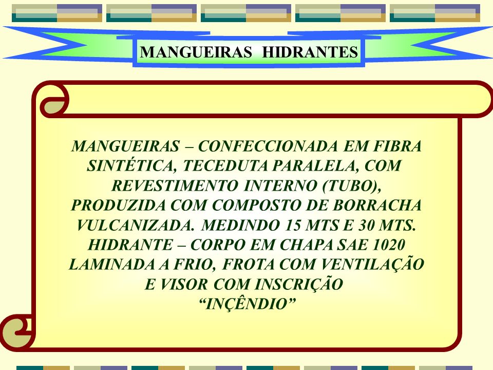 MANGUEIRAS – CONFECCIONADA EM FIBRA SINTÉTICA, TECEDUTA PARALELA, COM