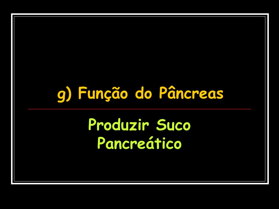 Produzir Suco Pancreático