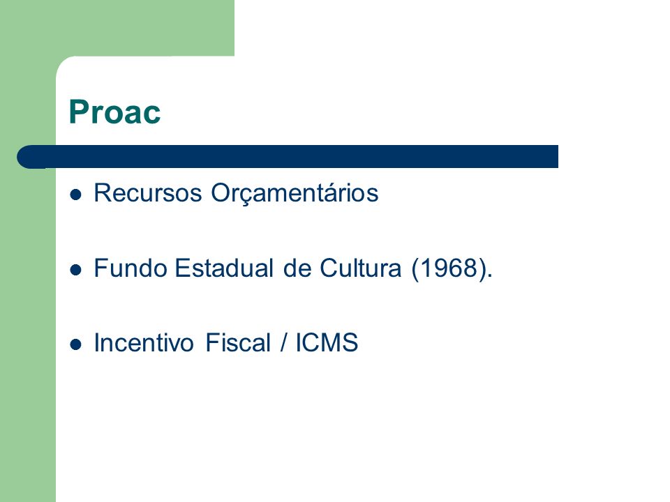 Proac Recursos Orçamentários Fundo Estadual de Cultura (1968).