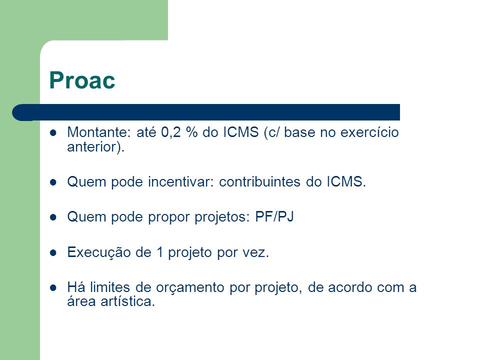 Proac Montante: até 0,2 % do ICMS (c/ base no exercício anterior).