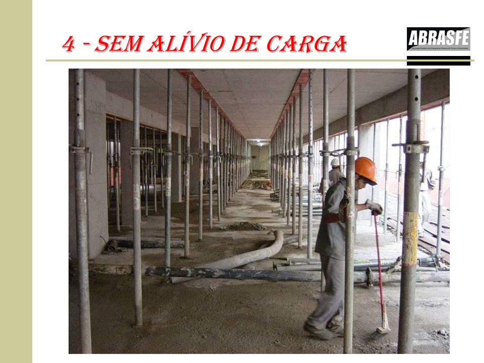 4 - SEM ALÍVIO DE CARGA