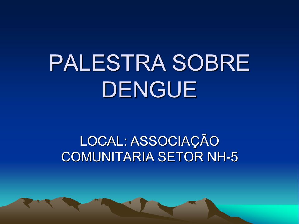 LOCAL: ASSOCIAÇÃO COMUNITARIA SETOR NH-5