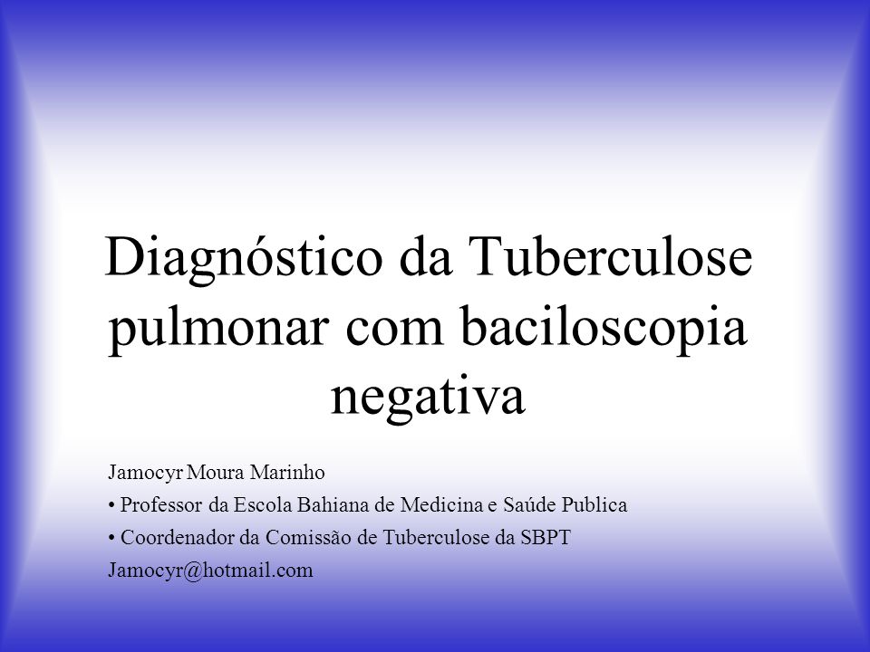 Diagnóstico da Tuberculose pulmonar com baciloscopia negativa